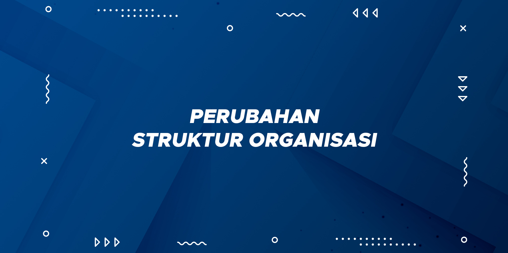 Perubahan Struktur Organisasi
